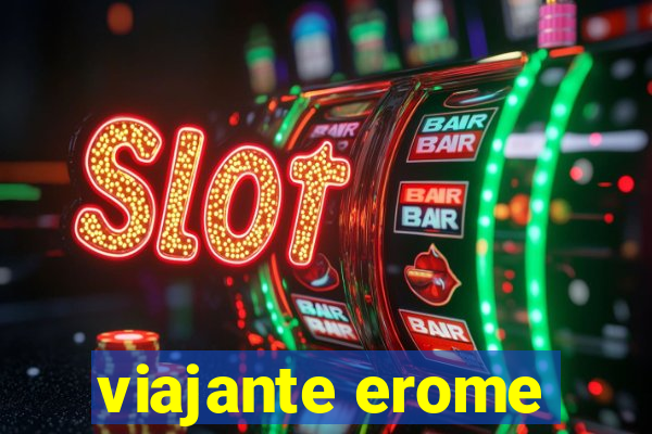 viajante erome